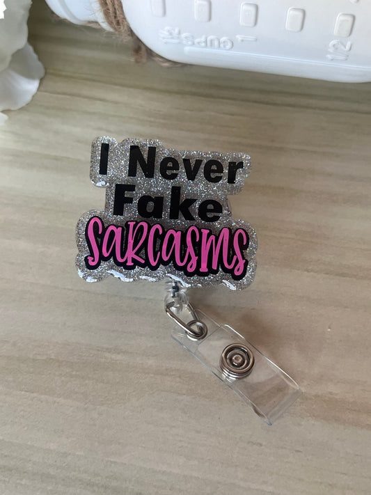 Never Fake Sarcasms Badge Reel